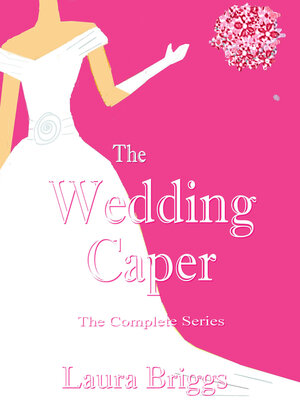 cover image of The Wedding Caper (The Complete Series)